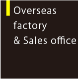 Overseas factory & Sales office